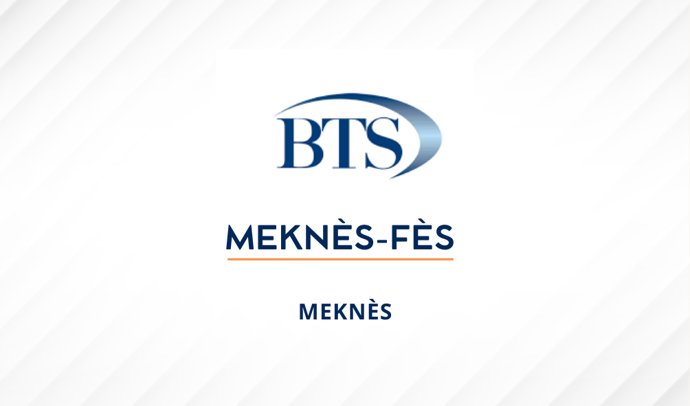 BTS - Meknès Fès - Meknès