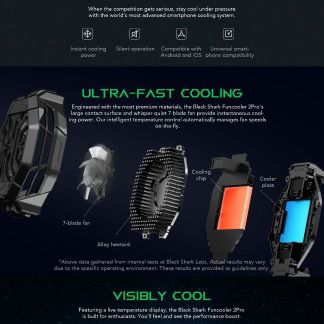 Black-s.h.a.r.k fan cooler 2 Pro to protect your phone against overheating is a dazzling high-speed cooler its large contact surface and the quiet 7-blade fan produces instant and powerful cooling as it suits almost any smartphone whether you are on Android or iOS and is 67-88 mm wide, black-s.h.a.r.k fan cooler 2 Pro, Black-s.h.a.r.k fan cooler 2 Pro, Black-s.h.a.r.k fan cooler 2 Pro with 7-blade fan for Android or iOS Best Buy and the lowest price, cost and price of buying a black-s.h.a.r.k Van cooler 2 Pro, try and test a black-s.h.a.r.k Van cooler 2 Pro, try a black cooler-share Van cooler 2 Pro to cool smartphones, review a black-s.h.a.r.k Van cooler 2 Pro, review a black-s.h.a.r.k Van cooler 2 Pro, buy a black-s.h.a.r.k Van cooler 2 Pro Online, Black-s.h.a.r.k Van cooler 2 Pro best online shopping, order a black-s.h.a.r.k Van cooler 2 Pro from the official website, Black-s.h.a.r.k Van cooler 2 Pro Universal, new and original Black-s.h.a.r.k fan cooler 2 Pro